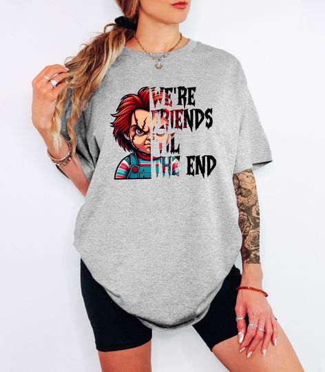 Chucky We're Friends Till the End T-Shirt, Horror Movie, Halloween, Killer Doll, Scary Movie Fan Gift