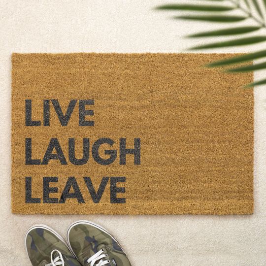 Live Laugh Leave Brush Door Mat Front Door Mat Custom
