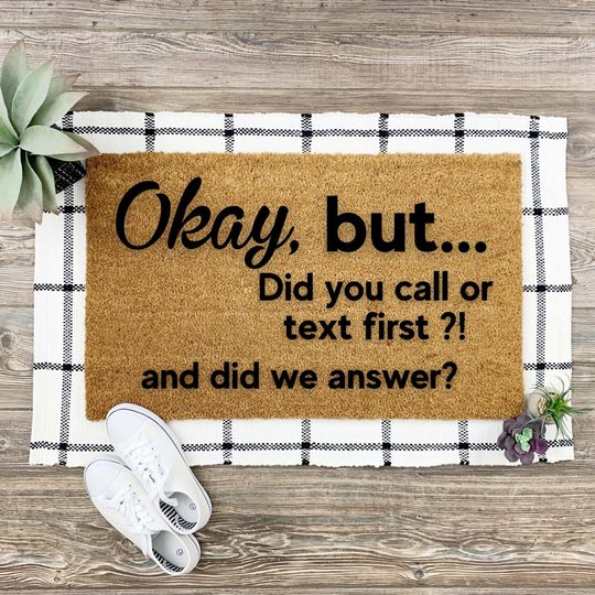 Okay But Did You Text First Doormat, Funny Door Mat