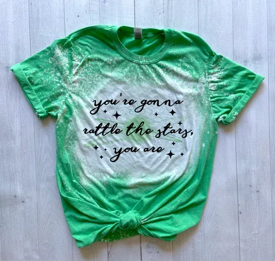 youre gonna rattle the stars Bleached Shirt, rattle the stars bleached shirt