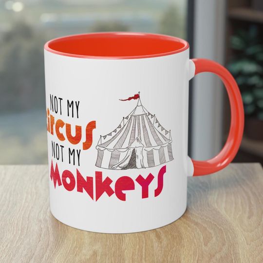 Funny Ceramic Coffee Mug Not My Circus Not My Monkeys Quote Two-Tone 11oz Cup Gift
