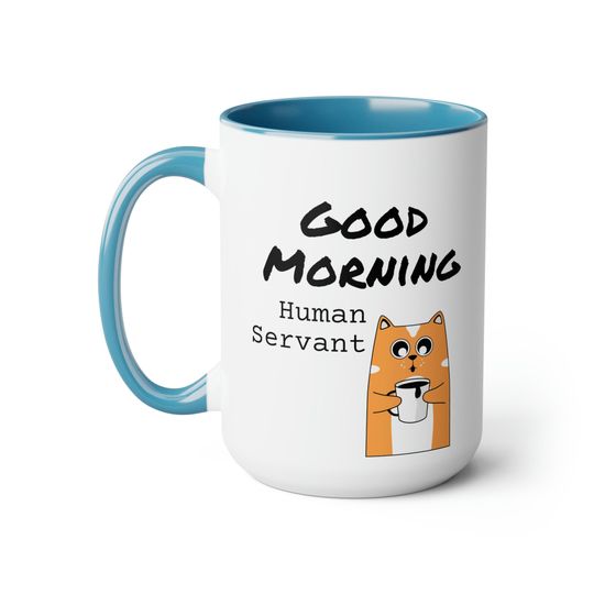 Good Morning Human Servant - Two-Tone CAT Large Coffee Mugs