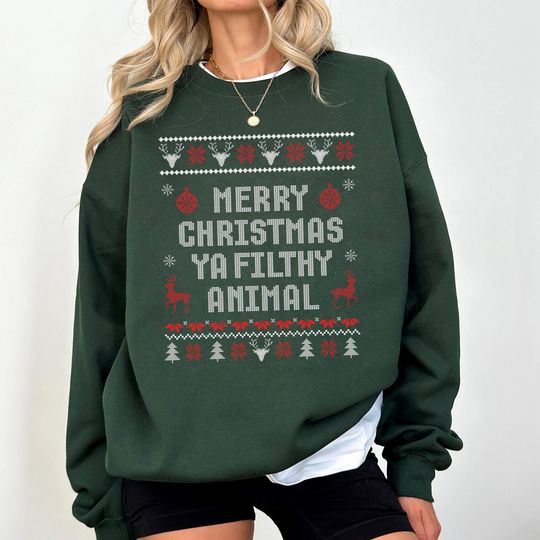 Merry Christmas Ya Filthy Animal Sweatshirt, Ugly Christmas Sweater,Christmas Crewneck, Winter Hoodie
