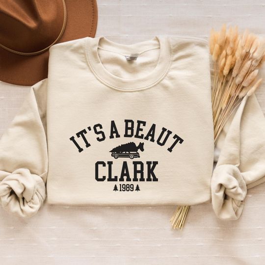 It's a Beaut Clark Christmas Sweatshirt, Griswold Christmas Sweater