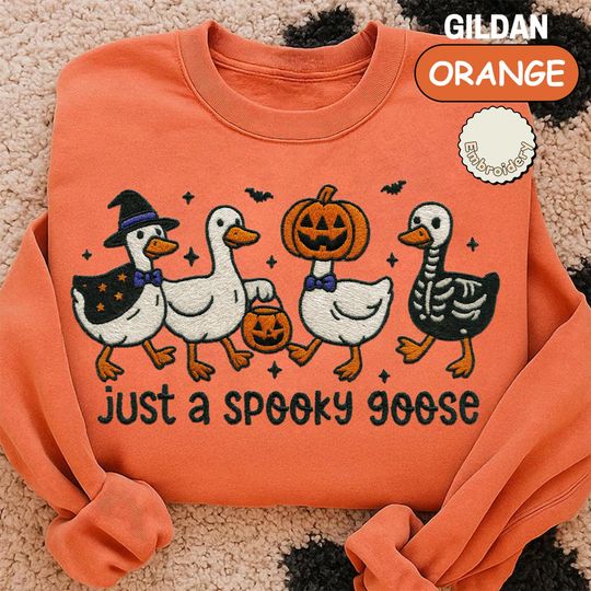 Embroidered Just a Spooky Goose Sweatshirt, Halloween Hoodie Funny silly Geese, Spooky Season Fall Sweater, Cute Goose For Autumn, Pumpkins
