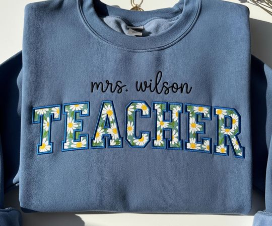 Custom Floral Embroidered Teacher Appliqu Embroidered Sweatshirt CuteDaisy Flower Teaching Crewneck Pullover Teacher Shirt for Appreciation