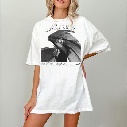 STEVIE  NICKS Shirt, Don't Be A Lady Be A Legend T-shirt, Vintage Stevie Nicks Shirt, ,Stevie Shirt Fan Gifts, Music Concert Tee,Fleetwood