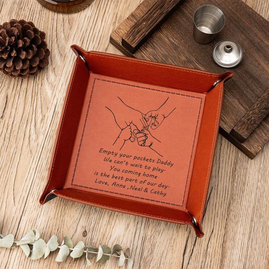 Leather Valet Tray for Dad, Custom Valet Tray, Coming Home is the Best Part of My Day