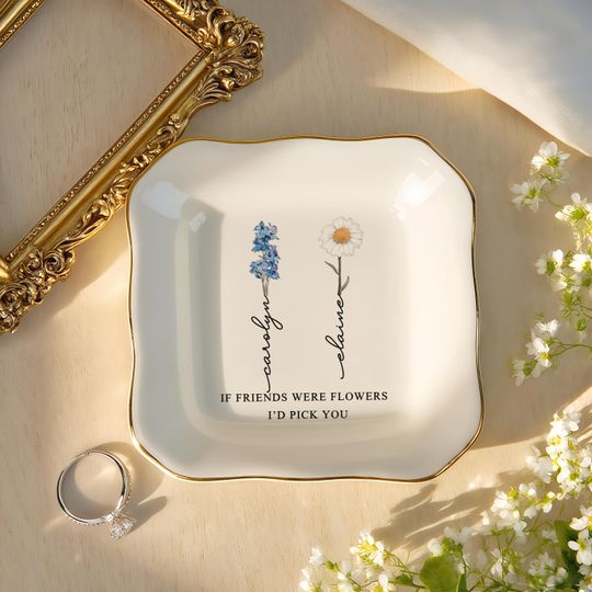 Personalized Birth Flower Jewelry Dish, If Sister Were Flowers I'd Pick You