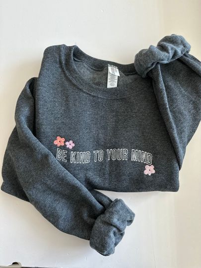 Be Kind to Your Mind Embroidered Crewneck Sweatshirt with Wavy Block Print and Colorful Flower Design
