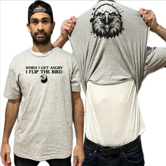 When I Get Angry I Flip The Bird Flip Shirt - Funny Bald Eagle T-Shirt Flip Tee