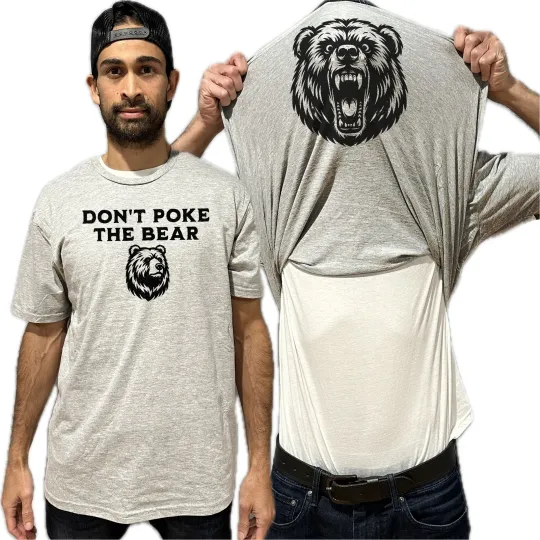 Don't Poke the Bear Flip Shirt - Funny Grizzly Bear T-Shirt Flip Shirt