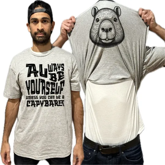 Always Be Yourself Unless You Can Be A Capybara Flip Shirt - Funny Gift for Men