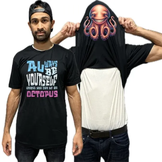 Always Be Yourself Unless You Can Be An Octopus Flip Shirt - Funny Octopus Gift