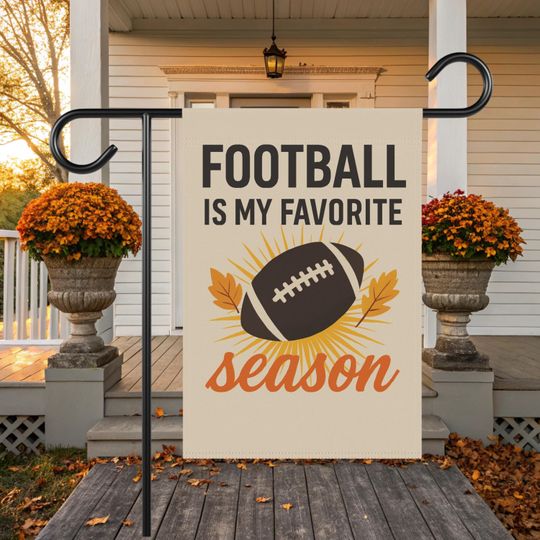 Football Garden Flag- Football Is My Favorite Season Yard Banner- Game Day Tailgate Decor