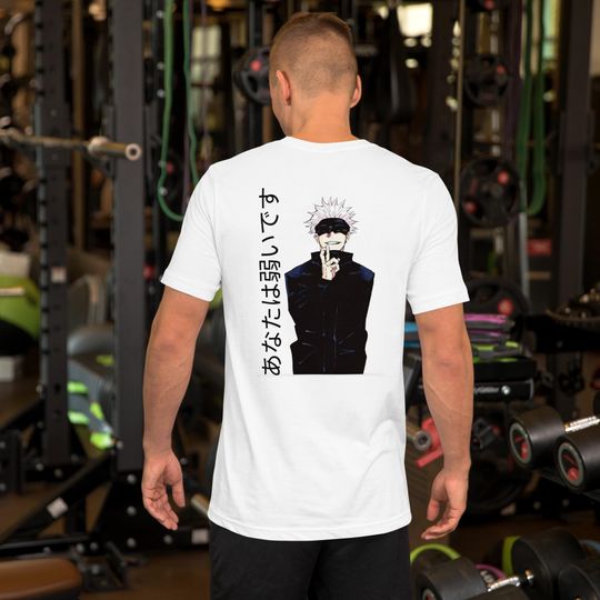 Gojo You're Weak Shirt, Jujutsu Satoru, Lift Shirt, Gym, Gojo Satoru