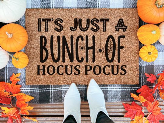 Its Just a Bunch of Hocus Pocus Doormat, Halloween Doormat, Funny Fall Doormat, Outdoor Halloween Decor, Spooky Porch Mat, Witch Themed Rug