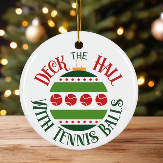 Tennis Ornament, Deck the Halls with Tennis Balls Ceramic Christmas Ornament, Tennis Gift