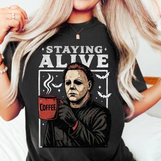 Vintage Michael Myers Staying Alive Halloween T-Shirt, Coffee Lovers Spooky Season Tee, Funny Halloween Shirt