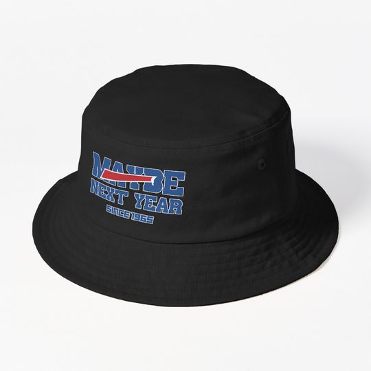 Maybe Next Year B.i.l.l.s Bucket Hat, Football Fan Gift