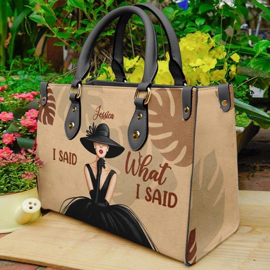 Personalized Leather Handbag For Women - I Said What I Said Motivational Tote Bag, Birthday Gift-Anniversary Gift, Christmas Gift
