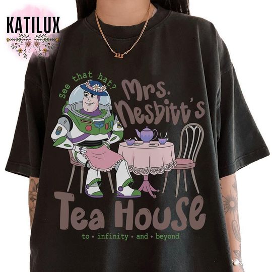 Mrs. Nesbitts Tea House T-Shirt,  To Infinity and Beyond Parody Shirt, Funny Buzz Lightyear Disney Tee, Disneyland Vacation 2025 Tee