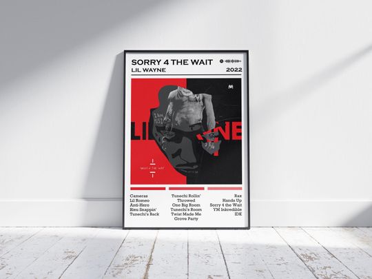 Lil Wayne Print | Sorry 4 The Wait Album Poster | Music Poster | Album Cover Poster