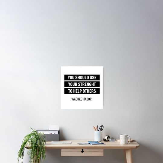Use Your Strenght To Help Others Poster