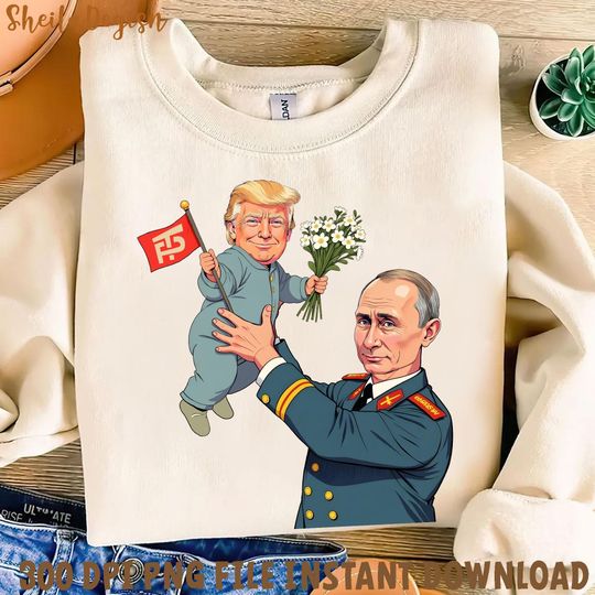Anti Trump Sweatshirt, Putin Holding Baby Trump Sweatshirt, Donald Trump Sweatshirt