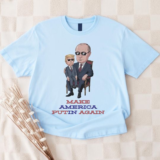 Make America Putin Again Shirt, TrumpPutin Parody, FDT Satire Graphic Tee