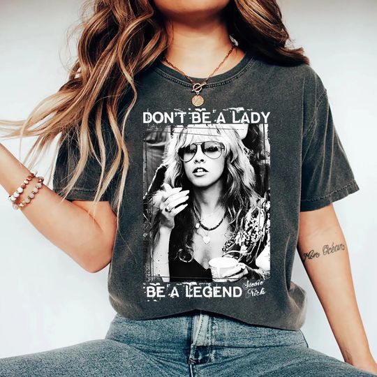Don't Be A Lady Be A Legend Stevie Nicks T-Shirt, Vintage Stevie Nicks Crewneck, Stevie Nicks Tour Tee
