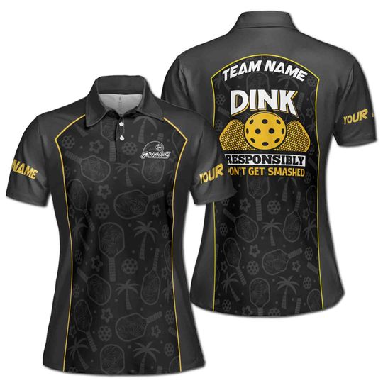 Custom Name Pickleball Dink Responsibly Don't Get Smash Women's Polo Shirt