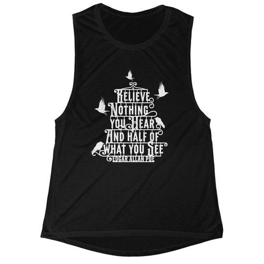 Poe Shirt, Scoop Muscle Tank, Poe Quote, Raven shirt, Creepy Crow Shirt