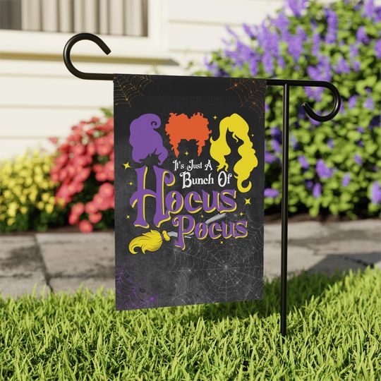 Happy Halloween garden flag, trick or treat flag, sanderson sisters flag, spooky flag, It's just a bunch of Hocus pocus flag, salem flag