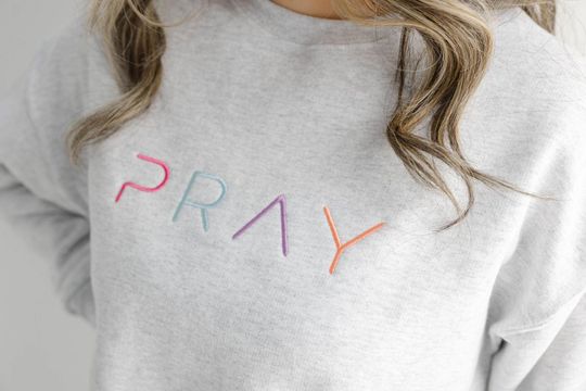 Embroidered PRAY Sweatshirt - Women's Christian Crewneck - Multicolor Minimal Faith Apparel