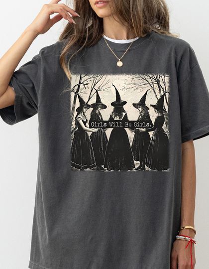 Vintage Girls Will Be Girls WitchT-Shirt, Funny Witch Shirt Vintage Halloween Women Shirt, Witchy Vibes Shirt, Feminist Shirt