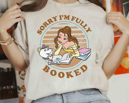 Disney Beauty and the Beast Belle T-Shirt, Funny Sorry I'm Fully Booked T-Shirt, Disneyland Trip Gift