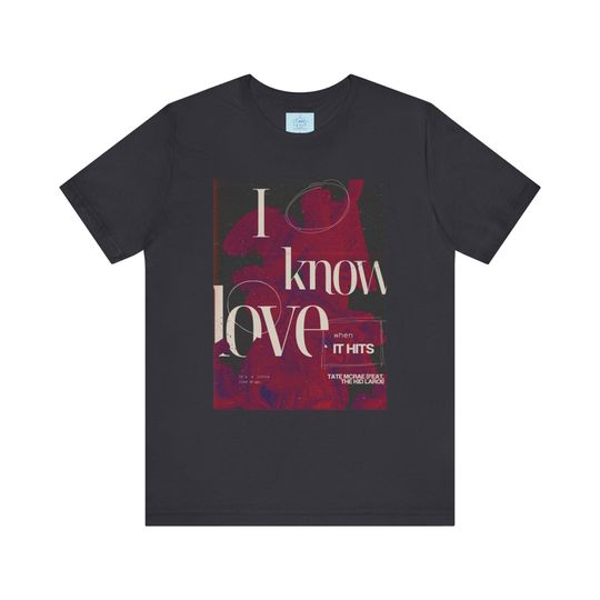 Tate McRae I Know Love Lyrics T-Shirt | Aesthetic Music Quote Tee