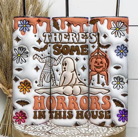 NOT A DIGITAL, theres some horrors in this house inflated halloween, Sublimation Transfer, Ready To Press 20 oz Skinny Tumbler Transfer,