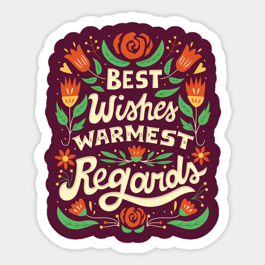Best Wishes, Warmest Regards - Schitts Creek - Sticker