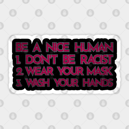 Wash your hands - Be A Nice Human - Sticker