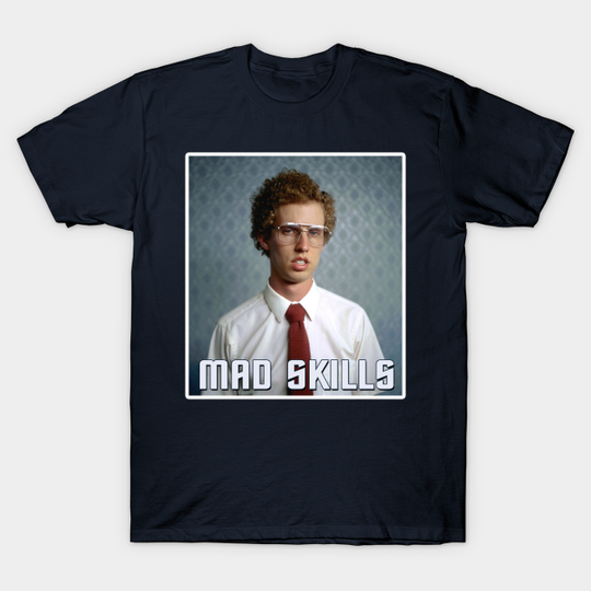 Napoleon Dynamite - Mad Skills - Napoleon Dynamite - T-Shirt