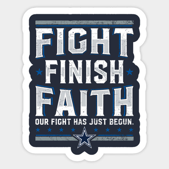 Fight Finish Faith - Dallas Cowboys - Sticker