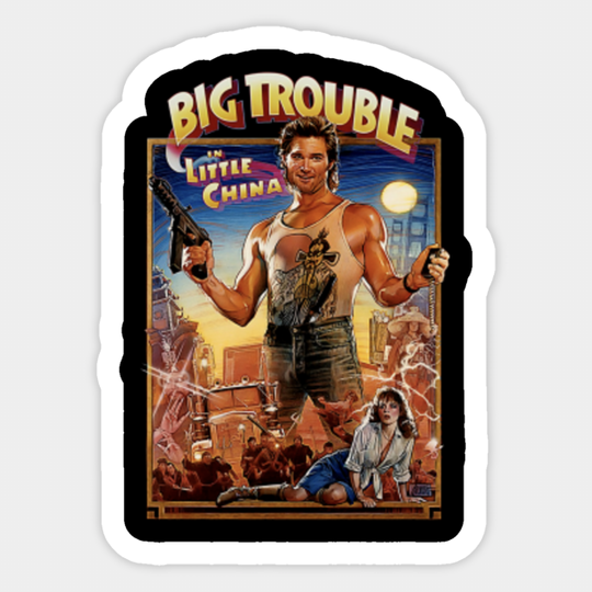 Truck Driver Gets Dragged Chinatown Action 80s Movie Fan Gifts - Big Trouble In Little China - Sticker