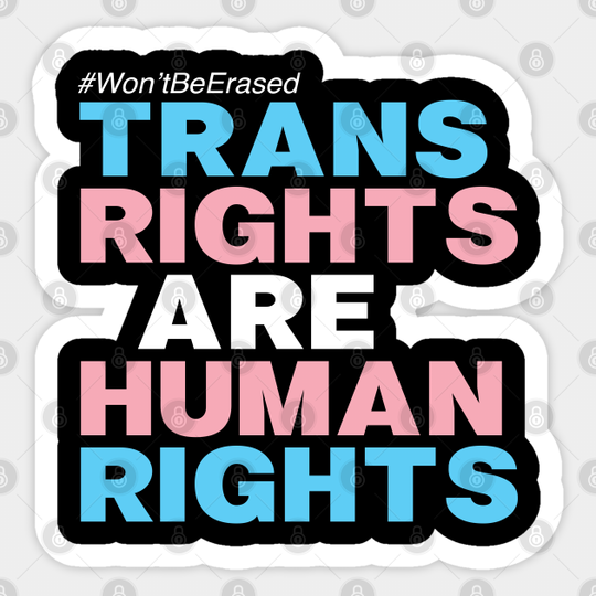 TRANS RIGHTS ARE HUMAN RIGHTS - Trans Rights - Sticker