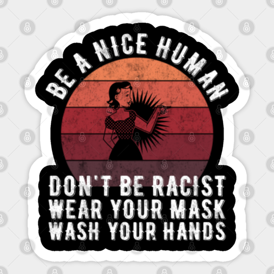 Be a nice human - Wash your hands - Be A Nice Human - Sticker