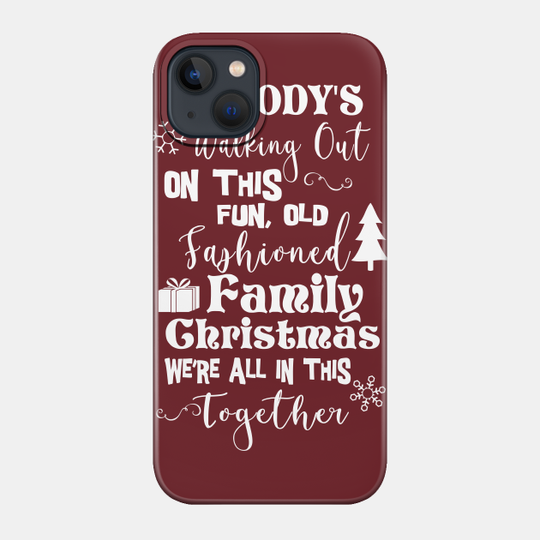 Old Fashioned Family Christmas - National Lampoons Christmas Vacation - Phone Case