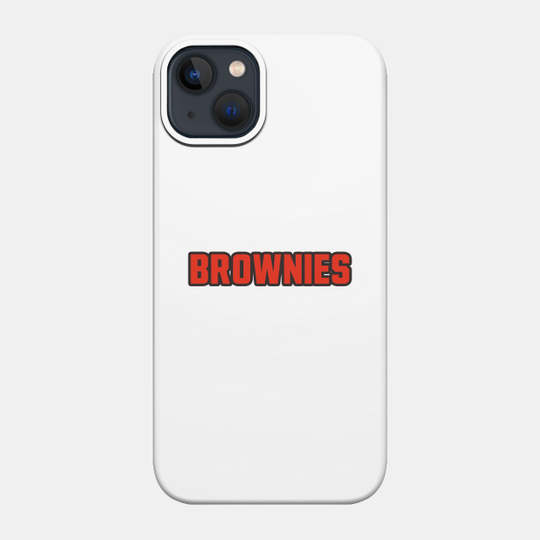 Brownies! - Cleveland Browns - Phone Case