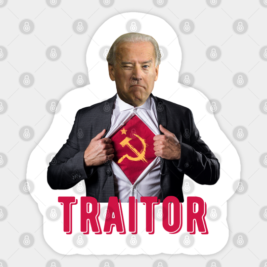 Biden is a Communist Traitor - Biden - Sticker