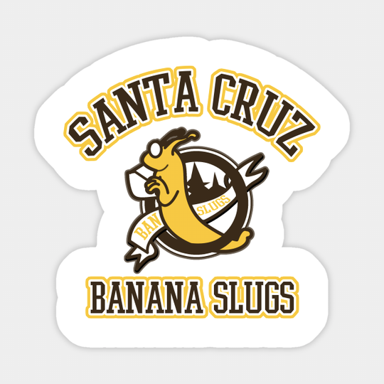 Santa Cruz Banana Slugs - Joke - Sticker
